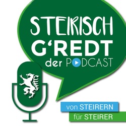 Steirisch g'redt - Der Podcast für Steirer!
