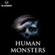 Human Monsters