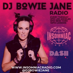 DJ Bowie Jane Show on Insomniac Radio - Melodic House & Techno