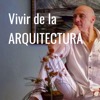 Vivir de la ARQUITECTURA