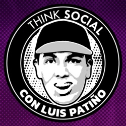 Think Social con Luis Patiño 