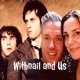 The Withnail and Us Podcast