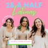 2 & a Half Latinas - 2 & a Half Latinas The Podcast