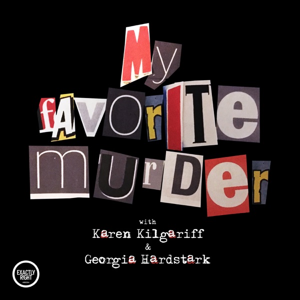 My Favorite Murder with Karen Kilgariff and Georgia Hardstark banner image