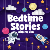 Bedtime Stories for kids with Mr. Jim - iHeartPodcasts and Mr. Jim