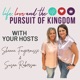 Life, Love and the Pursuit of Kingdom