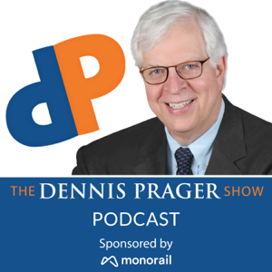 Dennis Prager Podcasts podcast
