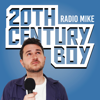 20th CENTURY BOY - Radio Mike