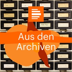 Aus den Archiven - Deutschlandfunk Kultur