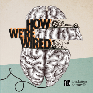How We're Wired podcast