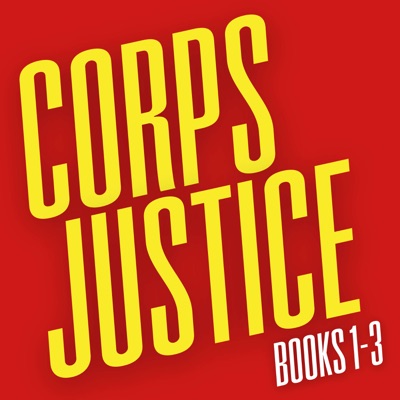 CORPS JUSTICE - BOOKS 1-3