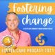 A Foster Care Journey and How Change Must Happen to the Broken System