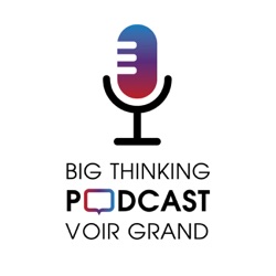 Big Thinking Podcast