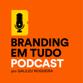 Branding Em Tudo - Galileu Nogueira