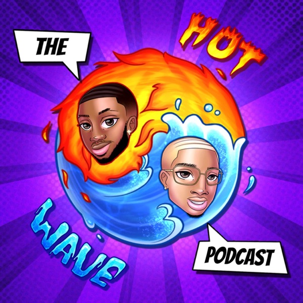 The HotWave Podcast