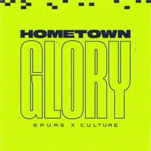 Hometown Glory: Spurs x Culture