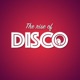 The Rise Of Disco
