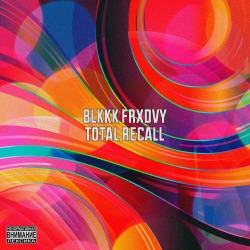 BLKKK FRXDVY: TOTAL RECALL (18+)