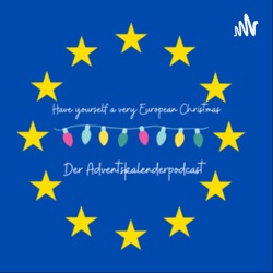 Have yourself a very European Christmas - Adventskalenderpodcast