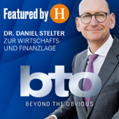 beyond the obvious - der Ökonomie-Podcast von Daniel Stelter – featured by Handelsblatt - Dr. Daniel Stelter