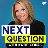 Next Question with Katie Couric - iHeartPodcasts