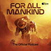 For All Mankind: The Official Podcast - Apple TV+