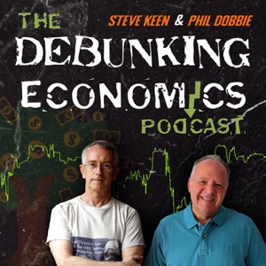 Debunking Economics - the podcast