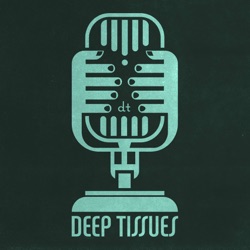 Deep Tissues Ep. 9 – Featuring Andy Dick