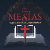 El Mesías - Iglesia Cristiana Reformada en Puerto Vallarta - PCPV