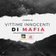 Storie di vittime innocenti di mafia