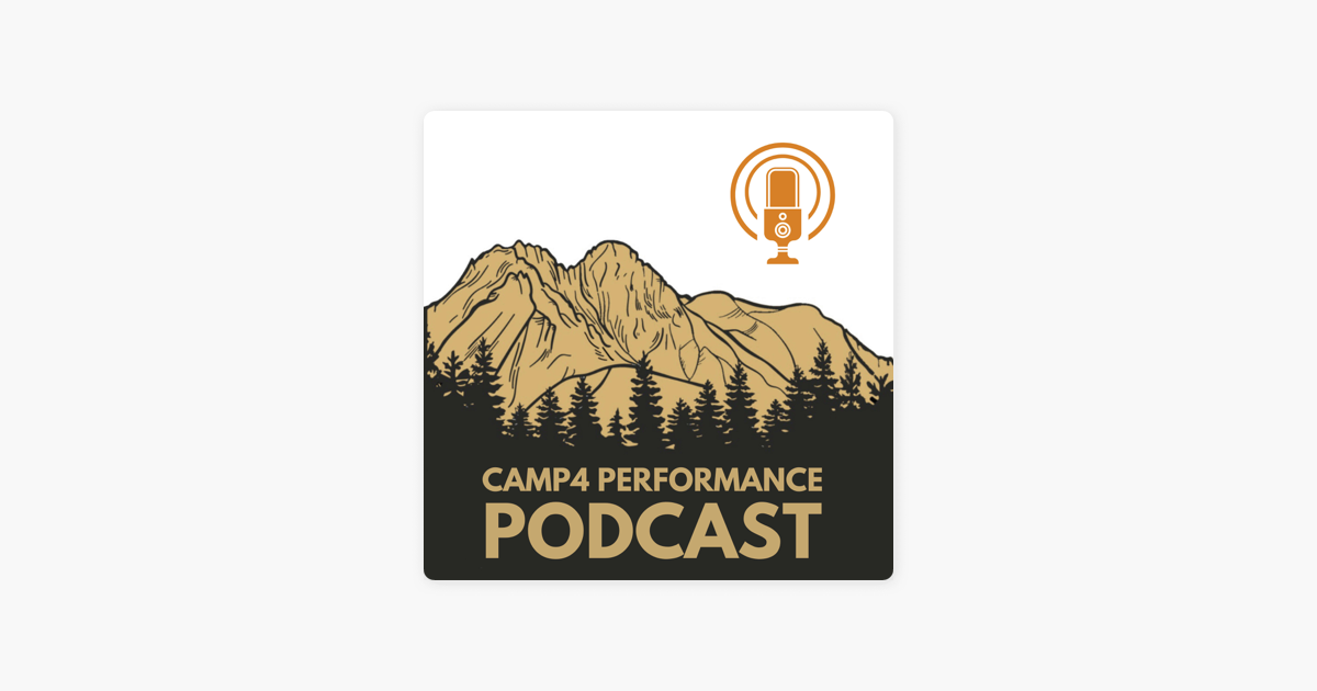 ‎Camp 4 Performance Podcast : The Philosophy of Flexibility sur Apple ...