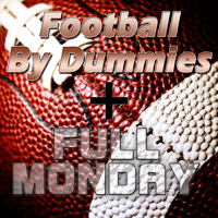 Football by Dummies & Full Monday: La Radio della NFL ! podcast