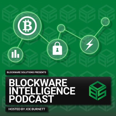 Blockware Intelligence Podcast:Joe Burnett