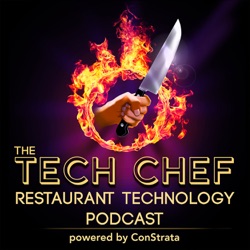 The Tech Chef, Restaurant, Hospitality and Hotel Technology Business Podcast