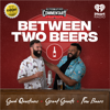 Between Two Beers Podcast - Steven Holloway, Seamus Marten & The Alternative Commentary Collective