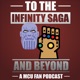 To The Infinity Saga and Beyond: A MCU Fan Podcast : X-Men 97 Recaps and Deadpool &amp; Wolverine News