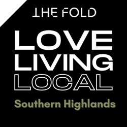 Love Living Local Southern Highlands