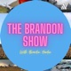 The Brandon Show
