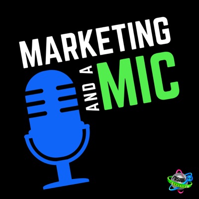 Marketing and a Mic Marketing and a Mic