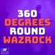 360 Degrees 'Round Wazrock