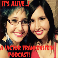 It's Alive, a Victor Frankenstein Podcast podcast