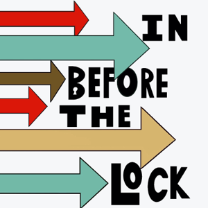 In Before The Lock podcast