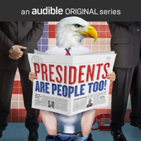 Presidents Are People Too! podcast