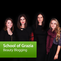 School of Grazia: Beauty Blogging podcast