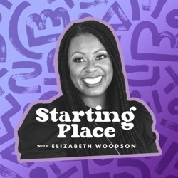 Starting Place with Elizabeth Woodson