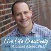 Live Life Creatively with Michael Alcée, PhD. artwork