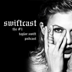 250 - Reputation Stadium Tour - Swiftcast: The #1 Taylor Swift Podcast