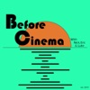 Before Cinema artwork