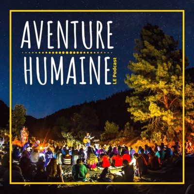 Aventure Humaine Aventure Humaine