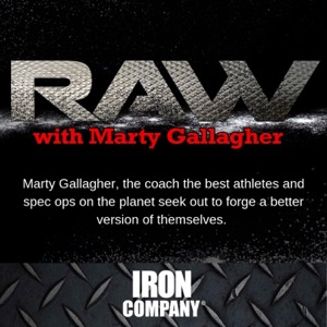 RAW with Marty Gallagher | IRON COMPANY®